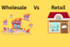 Retail vs Wholesale Explained: Pros, Cons, and Smart Tips for Success - Post Thumbnail