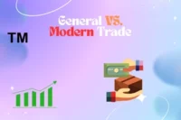 General Trade Vs Modern Trade – Key Differences & Their Future