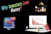 7 Key Reasons Why Do Retail Investors Lose Money? + Prevention - Post Thumbnail