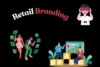 What Is Retail Branding? Key Benefits & How to Build - Post Thumbnail
